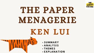 THE PAPER MENAGERIE by KEN LUI  Explained  Summary  Themes [upl. by Leunammi]