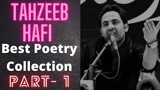 Best Of Tehzeeb Hafi Shayari Collection  Tahzeeb Hafi Poetry  Shayari  Poetry  Tahzeeb Hafi [upl. by Ibby]