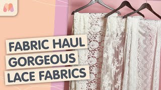 Fabric Haul  Everyday Lace Fabrics [upl. by Quintus]