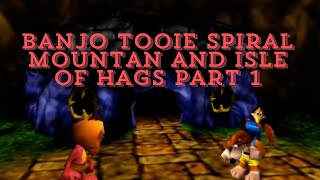 Banjo Tooie Spiral Mountain and Isle O’ Hags Part1 [upl. by Eedak893]