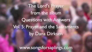 Free Lyrics Video of quotThe Lords Prayerquot by Dana Dirksen of Songs for Saplingsm4v [upl. by Eipper]