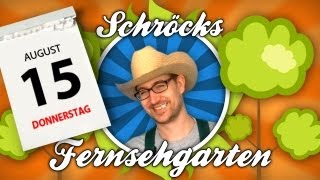 Schröcks Fernsehgarten für Donnerstag den 150813 [upl. by Rodrich]