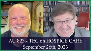 Anglican Unscripted 823  TEC on Hospice Care [upl. by Asyral805]