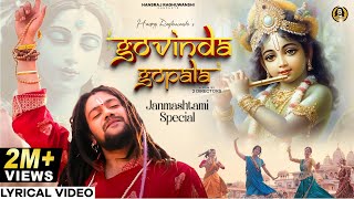 Hansraj Raghuwanshi  Krishna Janmashtami 2024  Govinda Gopala  Radhe Radhe  Lyrical Music Video [upl. by Jobyna743]