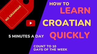 Counting and the days of the week The 5minuteaday way to learn Croatian learn croatian [upl. by Tioneb327]