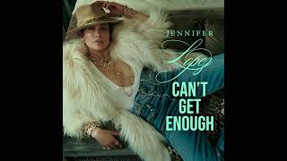 Jennifer Lopez  Cant Get Enough Official Audio [upl. by Nohsed]