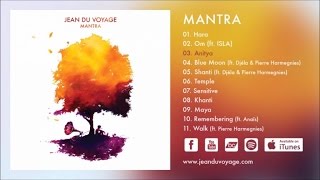 Jean du Voyage  Mantra   3 Anitya [upl. by Notniw]