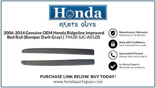 20062014 Genuine OEM Honda Ridgeline Improved Bed Rail Bumper Dark Gray  74420SJCA01ZB [upl. by Hagile]