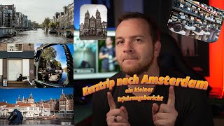 3 Tage in Amsterdamein kleiner Reisebericht [upl. by Sebastien968]