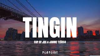 Cup Of Joe and Janine Teñoso  TINGIN Lyrics [upl. by Adamson]