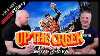 Up The Creek 1984  Quick and Dirty Review fixed [upl. by Airamak]