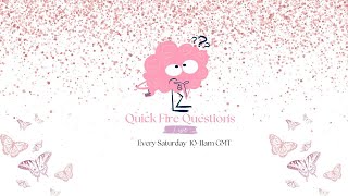 Quick Fire Questions [upl. by Mharba]