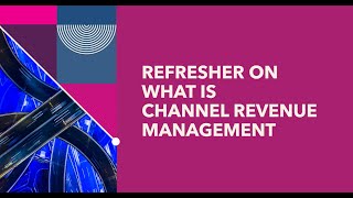 2  Enablement of Channel Revenue Management [upl. by Eicnan]