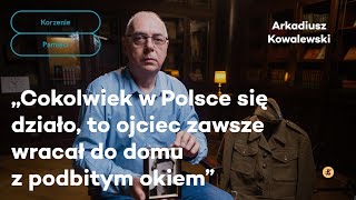 Cokolwiek w Polsce się działo to ojciec zawsze wracał do domu z podbitym okiem  Korzenie pamięci [upl. by Reede597]