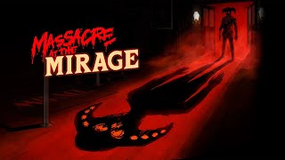 Massacre At The Mirage HORROR [upl. by Ennahgiel]