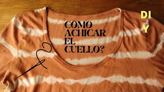 DIY  Como achicar el escote de una remera o camiseta  How to fix a los neckline t shirt 2023 [upl. by Aerdnod]