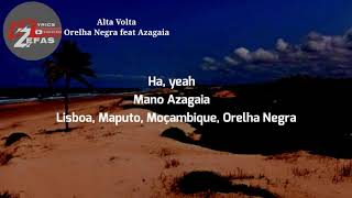 Orelha NegraAlta Volta feat Mano AzagaiaLetraLyric [upl. by Aldas146]