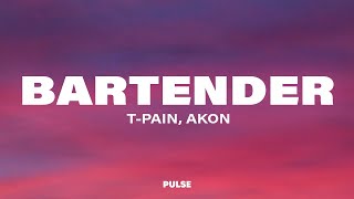 TPain  Bartender Lyrics ft Akon [upl. by Annahsit437]