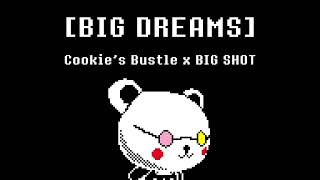 BIG DREAMS  As For Dreams x BIG SHOT Mashup [upl. by Nyrok]