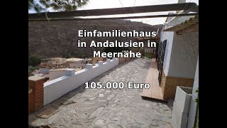 Einfamilienhaus in Andalusien in Meernähe  105000 Euro [upl. by Aekerly485]