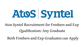 Atos Syntel Recruitment for Freshers and Exp Graduates  Atos Syntel Job Any Graduate can Apply [upl. by Nawotna]