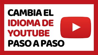 Cómo Cambiar el Idioma de YouTube [upl. by Benedicta821]