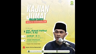 KAJIAN RUTIN JUMAT MALAM  Ustadz lkmal Fatul Bari SSy [upl. by Avilys185]