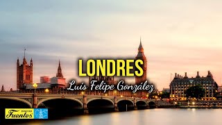 LONDRES  Luis Felipe González Video Letra [upl. by Dion]