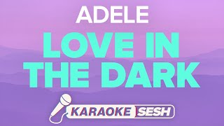 Adele  Love In The Dark Karaoke [upl. by Esidarap959]