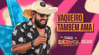 Raí Saia Rodada  Saia Elétrica  Vaqueiro Também Ama Clipe Oficial [upl. by Ardnaeel18]