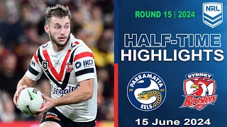 NRL 2024  Parramatta Eels v Sydney Roosters  Halftime Highlights [upl. by Eta337]