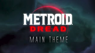 Metroid Dread Official Soundtrack  Title Theme 1 HOUR 🌌 POWER IS EVERYTHING [upl. by Aohk]