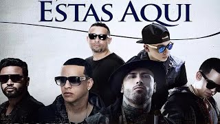 DJ Nelson  Estas Aqui ft Nicky Jam Daddy Yankee J Alvarez amp Zion Lyric Video [upl. by Boyse]