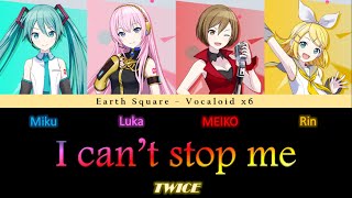 TWICE  I cant stop me  Hatsune Miku Megurine Luka MEIKO Kagamine Rin VSQx Cover [upl. by Eyllek78]