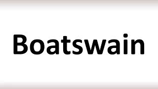 How to Pronounce Boatswain correctly [upl. by Min]