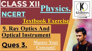 Ncert Exercise Question 3 Ray Optics Class 12 Physics [upl. by Cost169]