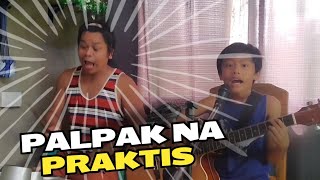 PALPAK NA PRAKTIS [upl. by Xuerd]