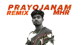 MHR Prayojanam  Remix  DJ Rash Kerala [upl. by Tudor]