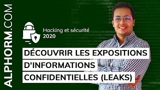 Formation Hacking et sécurité 2020 Découvrir les expositions dinformations confidentielles LEAKS [upl. by Remmus]