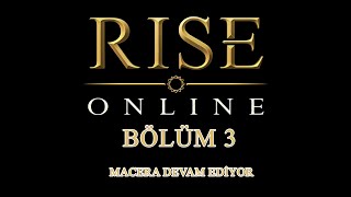 Rise Online Oynuyoruz  Bölüm 3 [upl. by Anaeda]