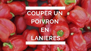 Comment couper un poivron en lanières [upl. by Larsen787]