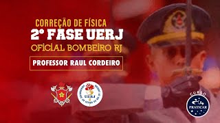 CORREÇÃO DE FÍSICA  PROVA DE OFICIAL BOMBEIRO CBMERJ  2ª FASE UERJ 2020 [upl. by Yehudi533]