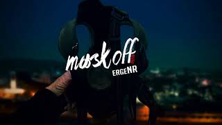 ergeNR  Mask off Refix 2017 [upl. by Bendite]