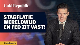 STAGFLATIE SLAAT WERELDWIJD TOE en FED ZIT VAST  GoudKoorts 206 [upl. by Enaitsirk]