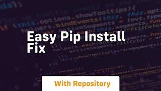 easy pip install fix [upl. by Immat]