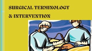 Surgical Terminology and Intervention [upl. by Whiteley]