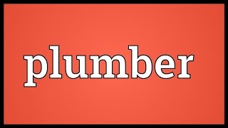 Plumber Meaning [upl. by Amluz254]