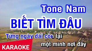 KARAOKE Biết Tìm Đâu Tone Nam  Nhan KTV [upl. by Gutow]