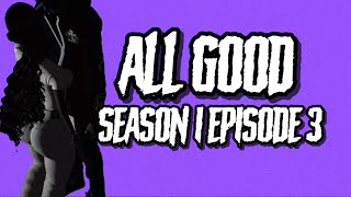 IMVU series  All Good  S1 EP 3 [upl. by Wivinia]