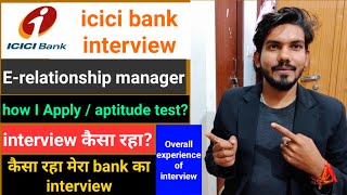 ERelationship manager interview  icici Bank  how was my experience feedback  yesterday interview [upl. by Eentruoc]